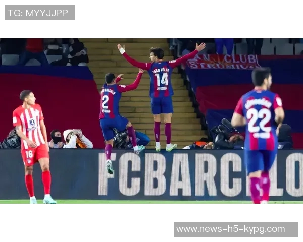 菲利克斯最后时刻轻松破门锁定胜局本赛季已打入18球助攻6次表现惊艳